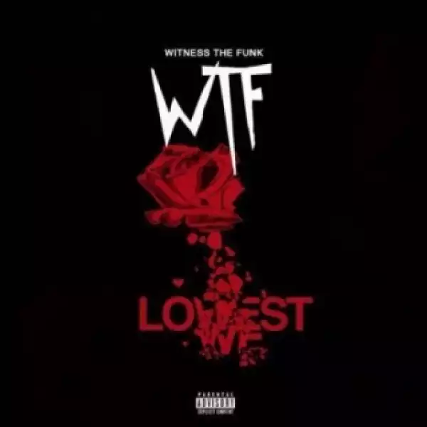 Witness The Funk (WTF) - Lowest